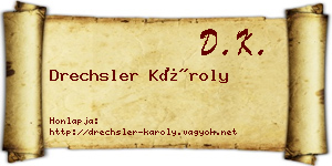 Drechsler Károly névjegykártya